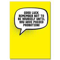 Good Luck Don'T Be Yourself Leaving Card